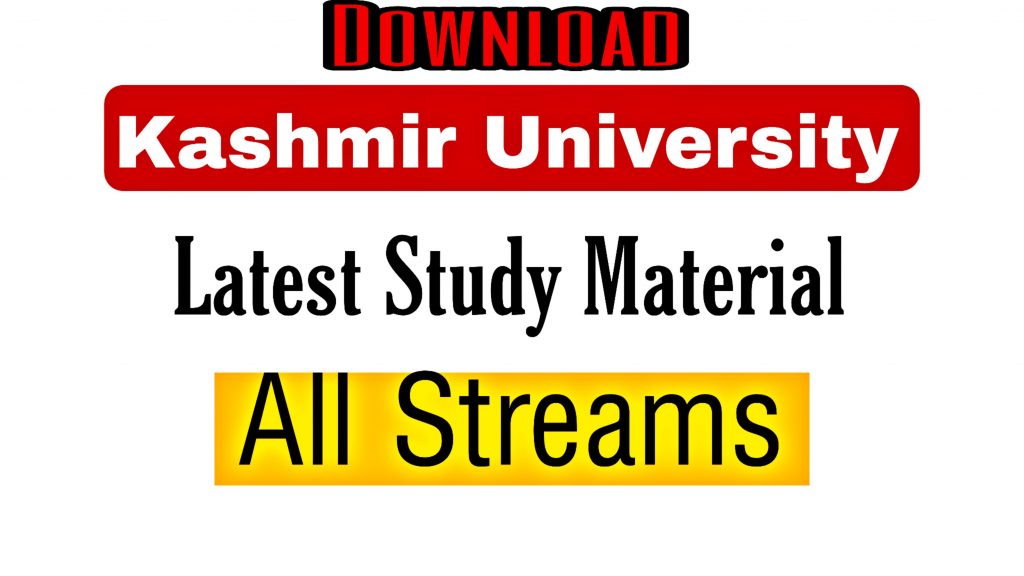 Download Kashmir University Notes Pdf for all semesters. You can get BA Semester Notes, BSc Medical Notes, Commerce Study Materials