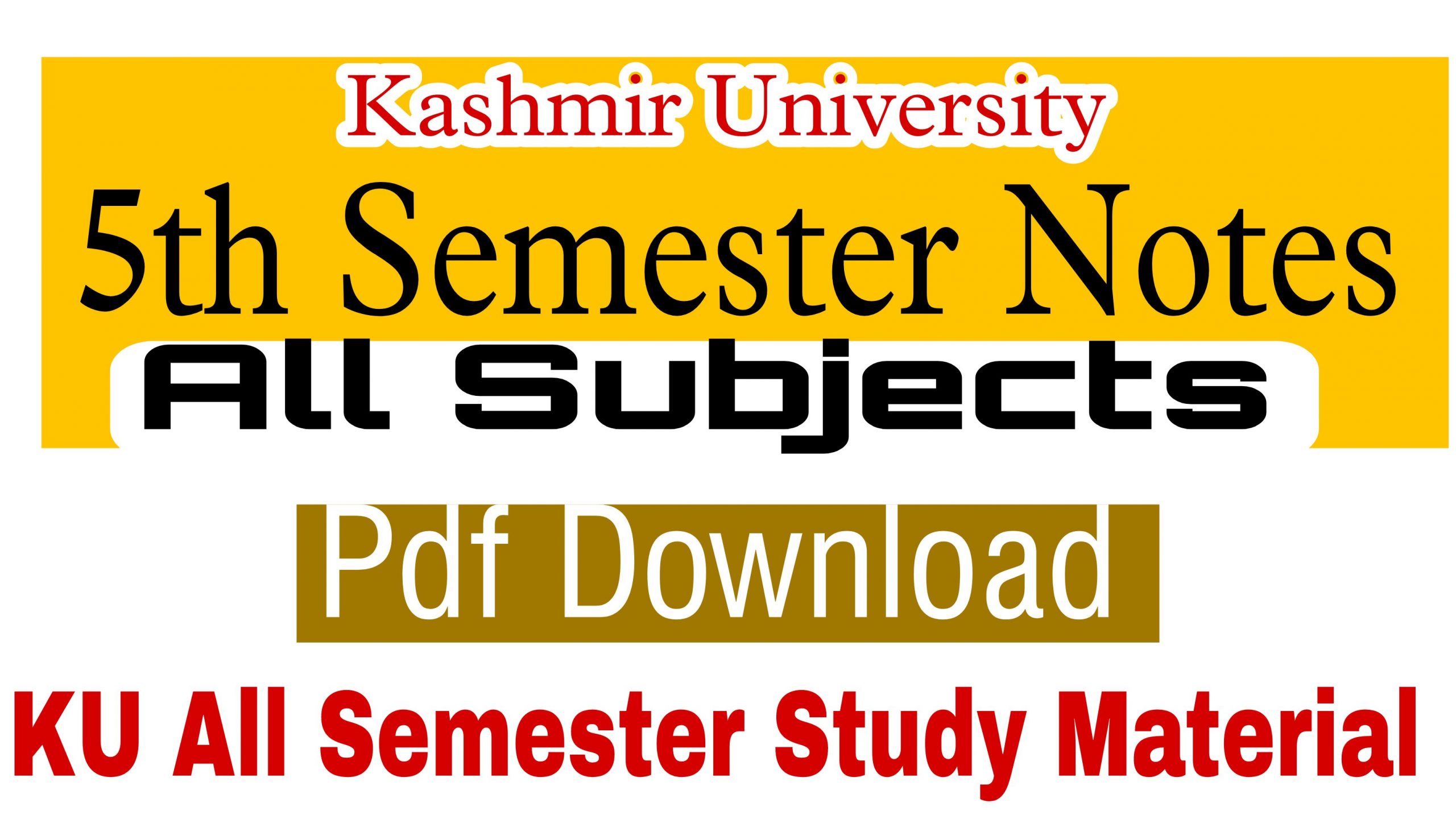 Download 5th Semester Kashmir University Study Material and notes in pdf format. You can download UG Semester wise study material for subjects