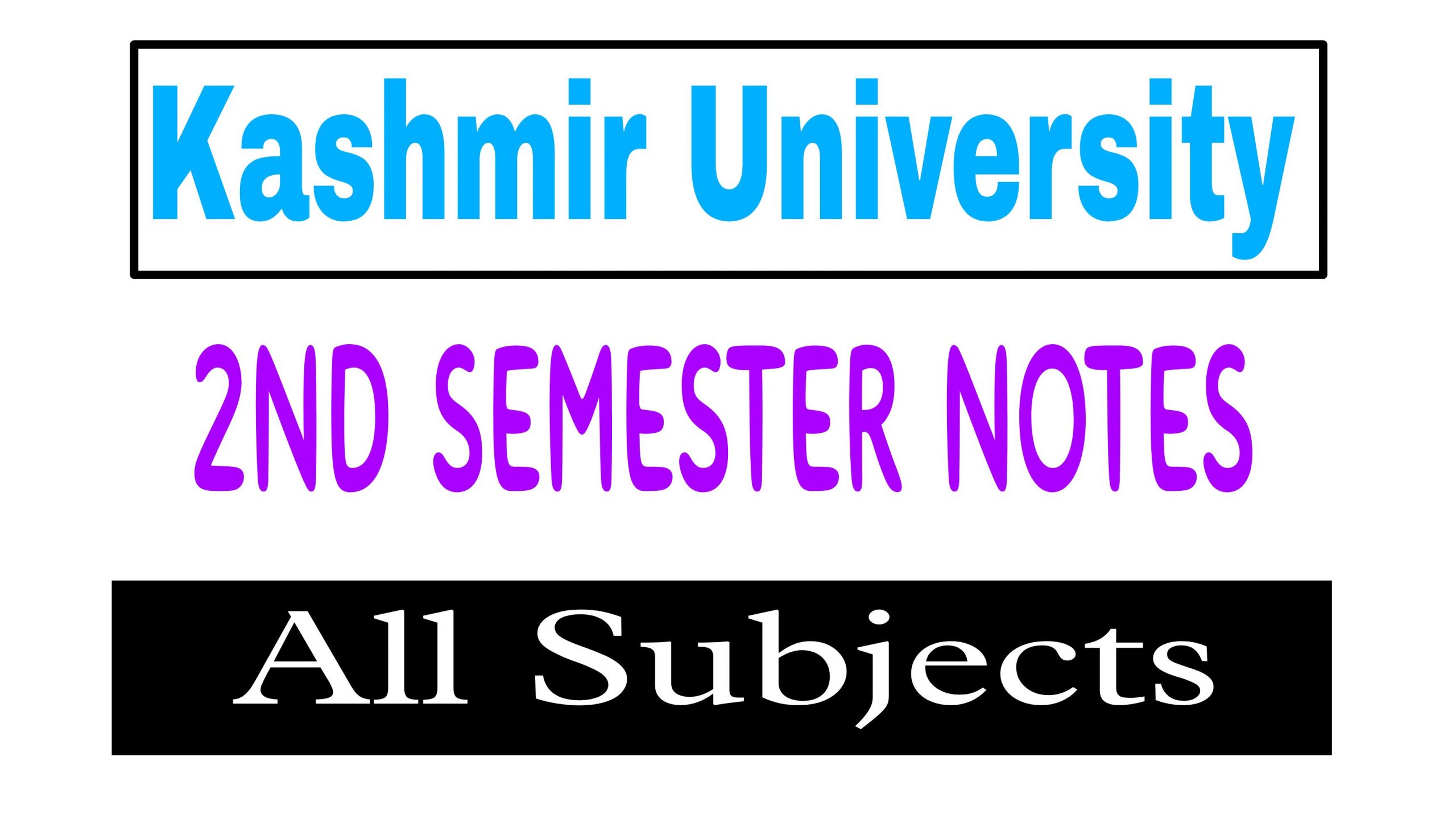 Download 2nd Semester Notes of Kashmir University in pdf format for all subjects like English, Urdu, Political Science, History, Physics, Chemistry